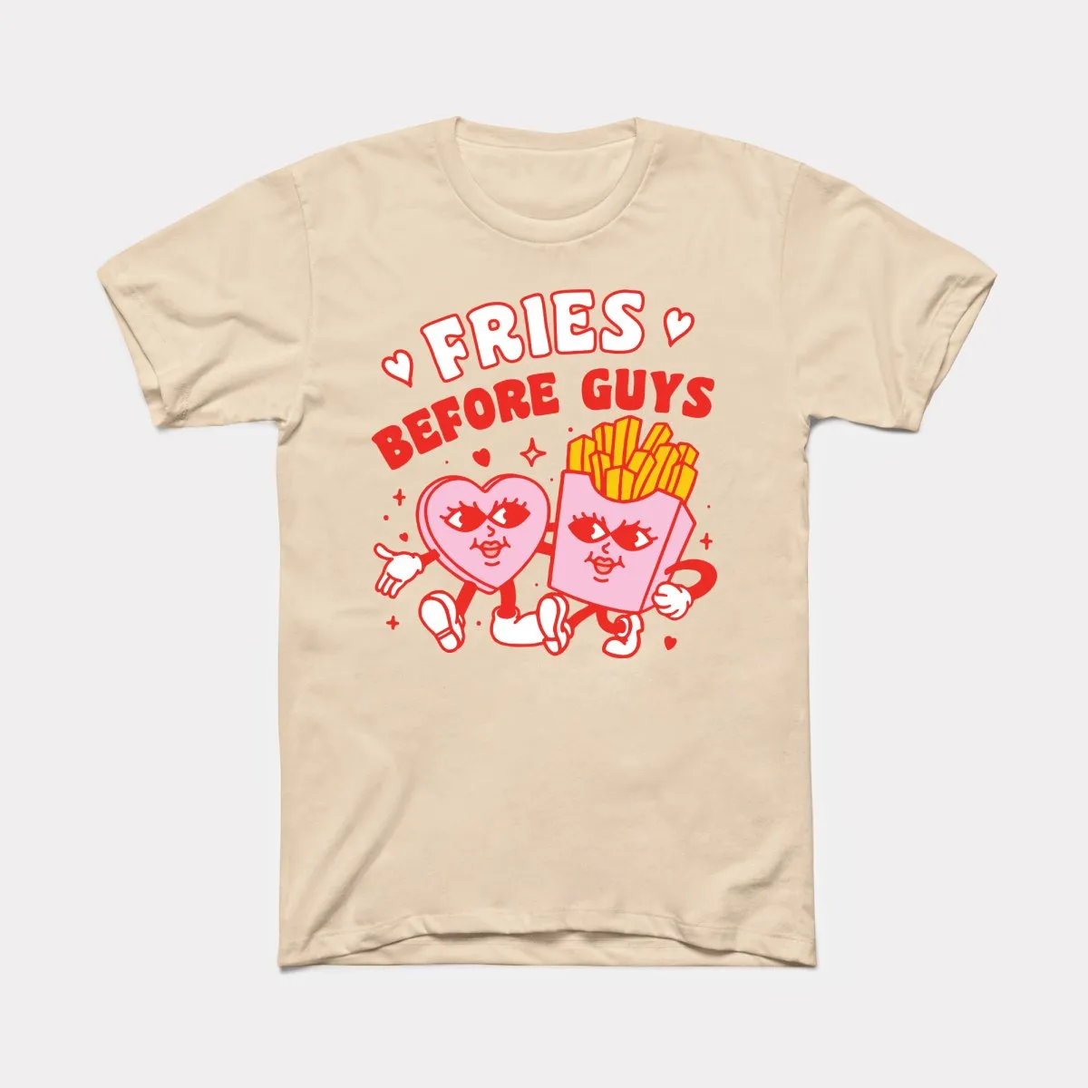 Fries Before Guys Adult Unisex Tee