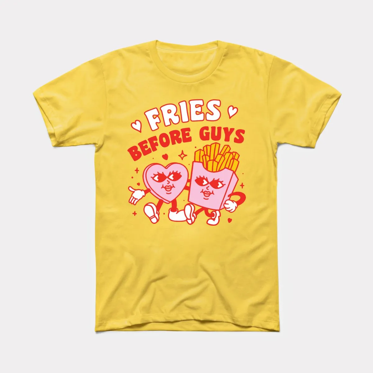 Fries Before Guys Adult Unisex Tee