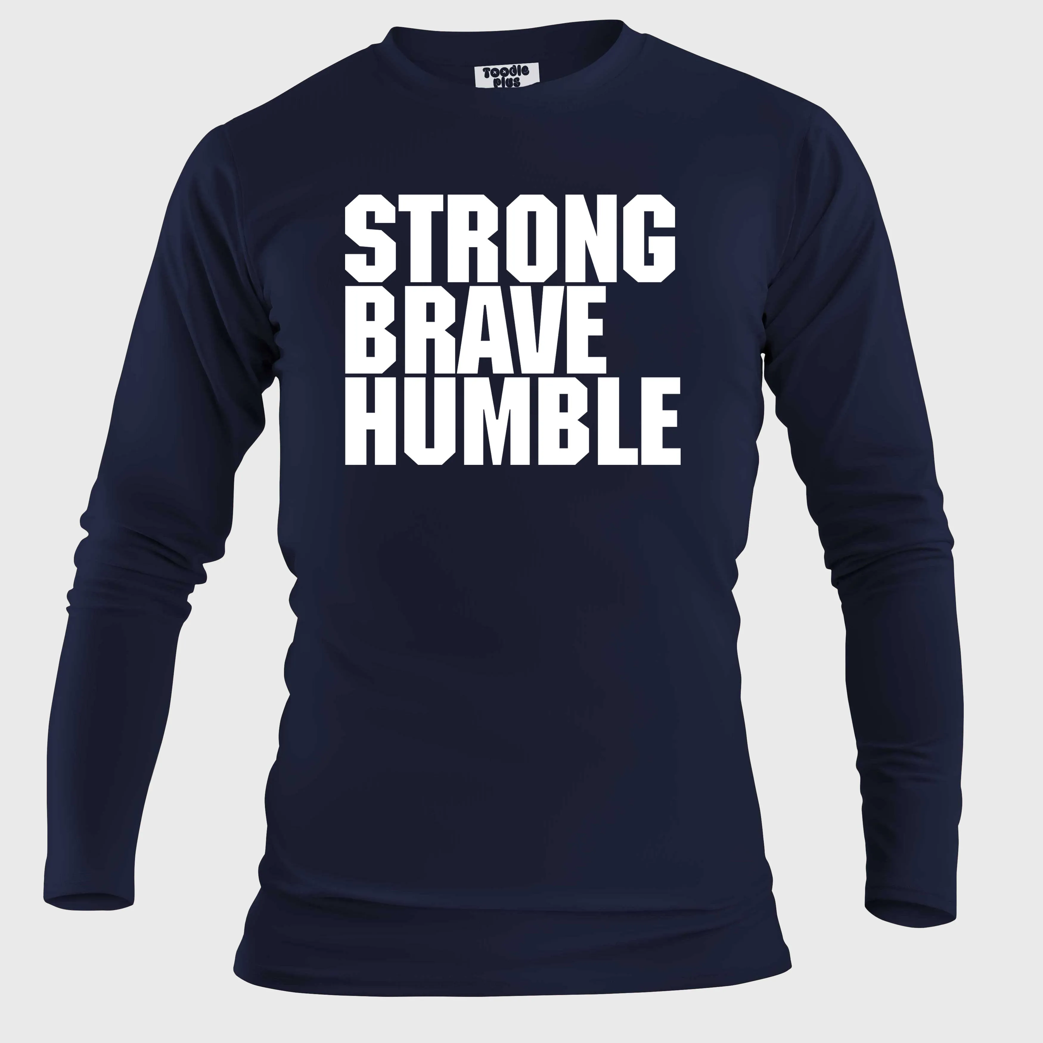 Strong Brave Humble Plus Size Full Sleeve T-shirt